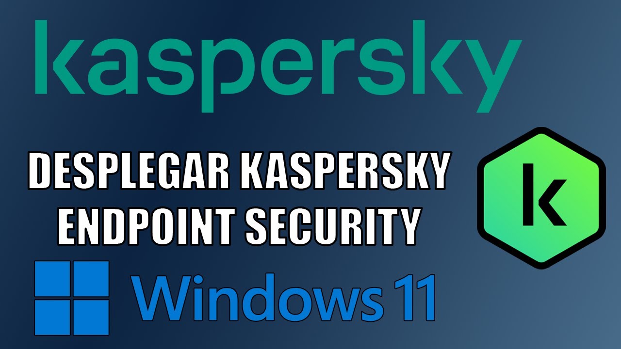 Kaspersky Security Center - Desplegar Kaspersky Endpoint Security