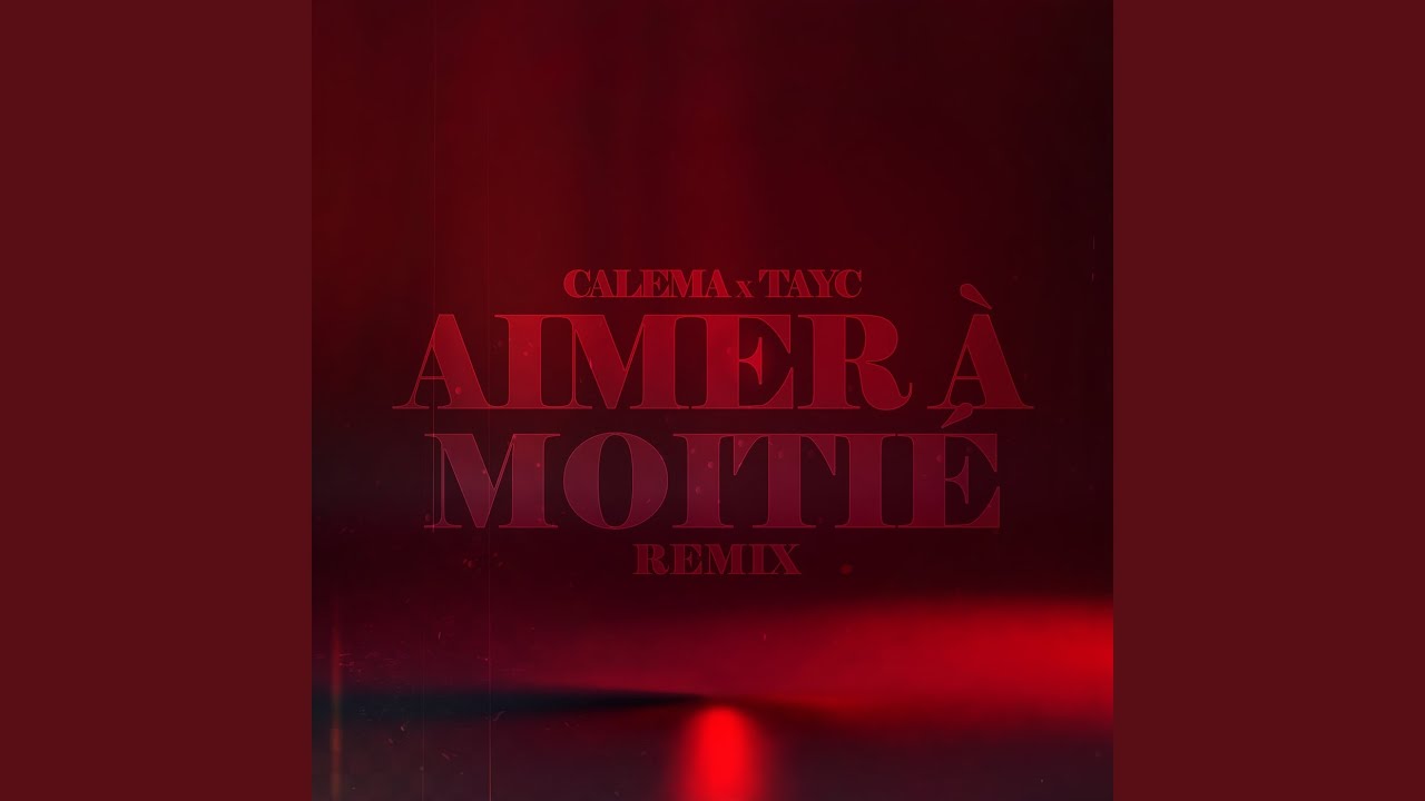 Aimer À Moitié (Calema X Tayc Remix)