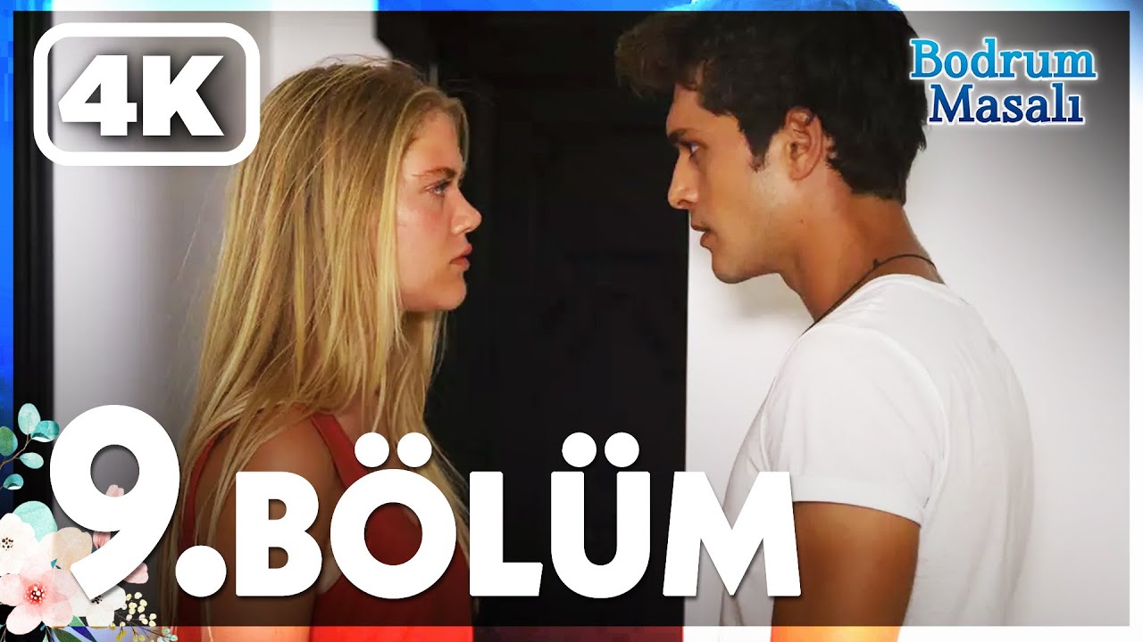 Bodrum Masalı 9. Bölüm Full | 4K ULTRA HD