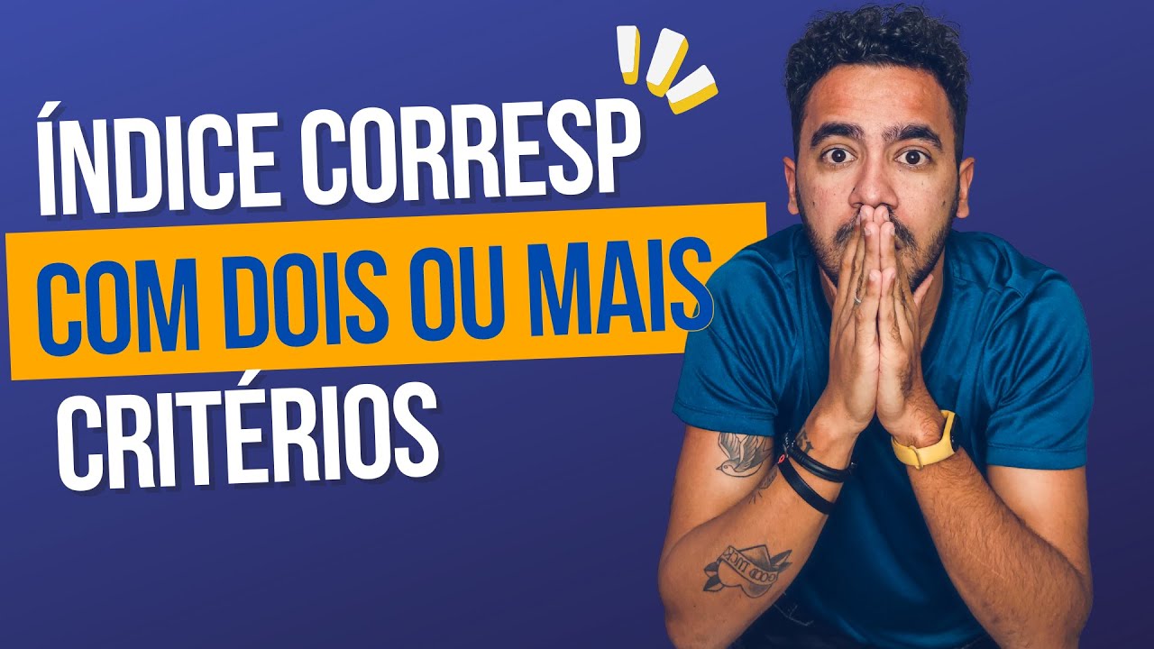 Como usar a ÍNDICE CORRESP para 2 ou mais critérios