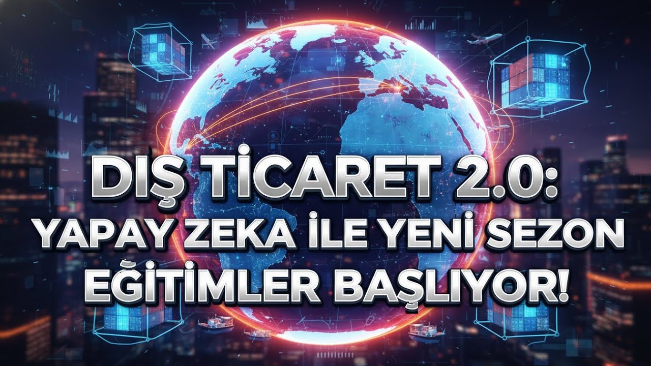 İHRACAT 2.0! YENİ NESİL IHRACAT VE DIŞ TİCARET EĞİTİMLERİ ! #ihracat #ihracateğitimi  #dışticaret