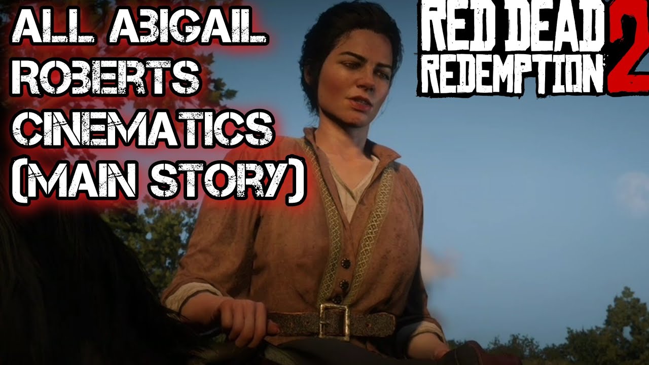 All Abigail Roberts Cinematics - Red Dead Redemption 2 (Main Story)