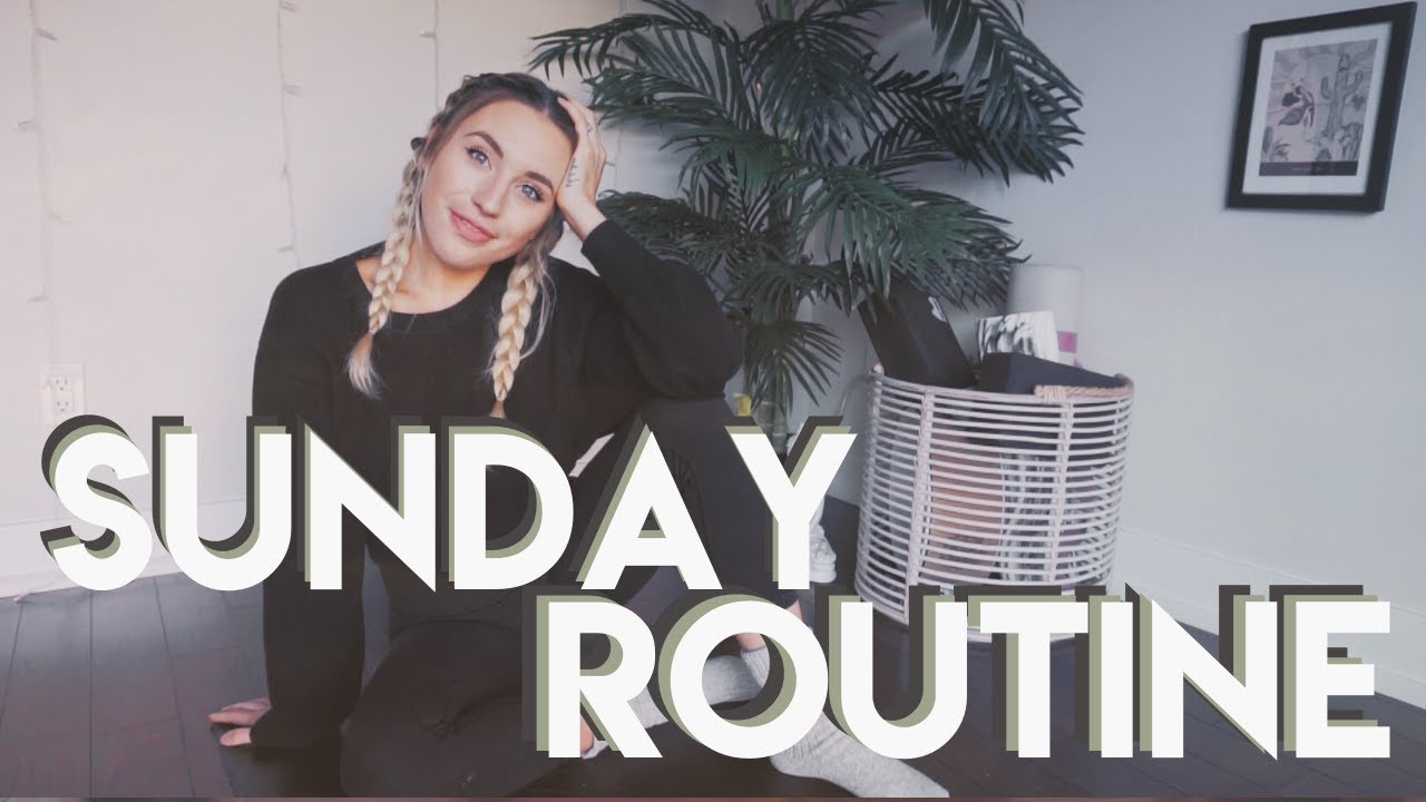 my Sunday routine + glow up of the soul | VLOG 21
