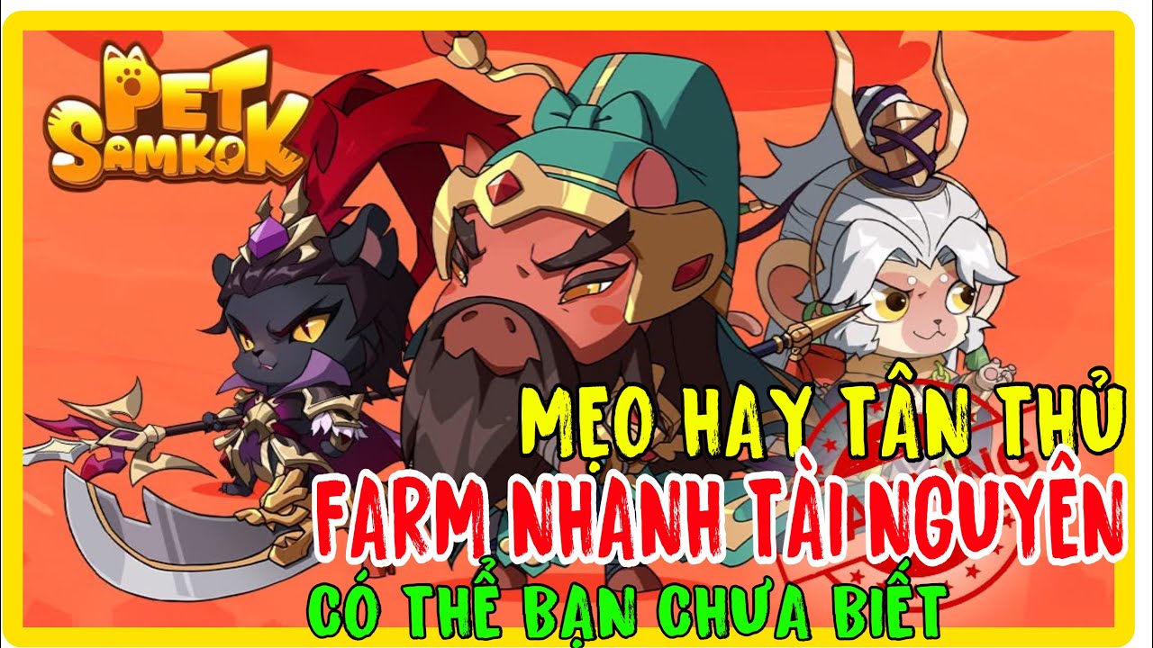 Tips to quickly farm resources for Pet Samkok - Bao Thu 3Q for beginners