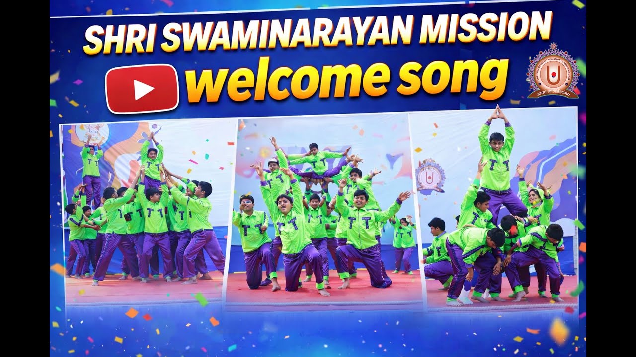 SHRI SWAMINARAYAN MISSION SCHOOL WELCOME SONG