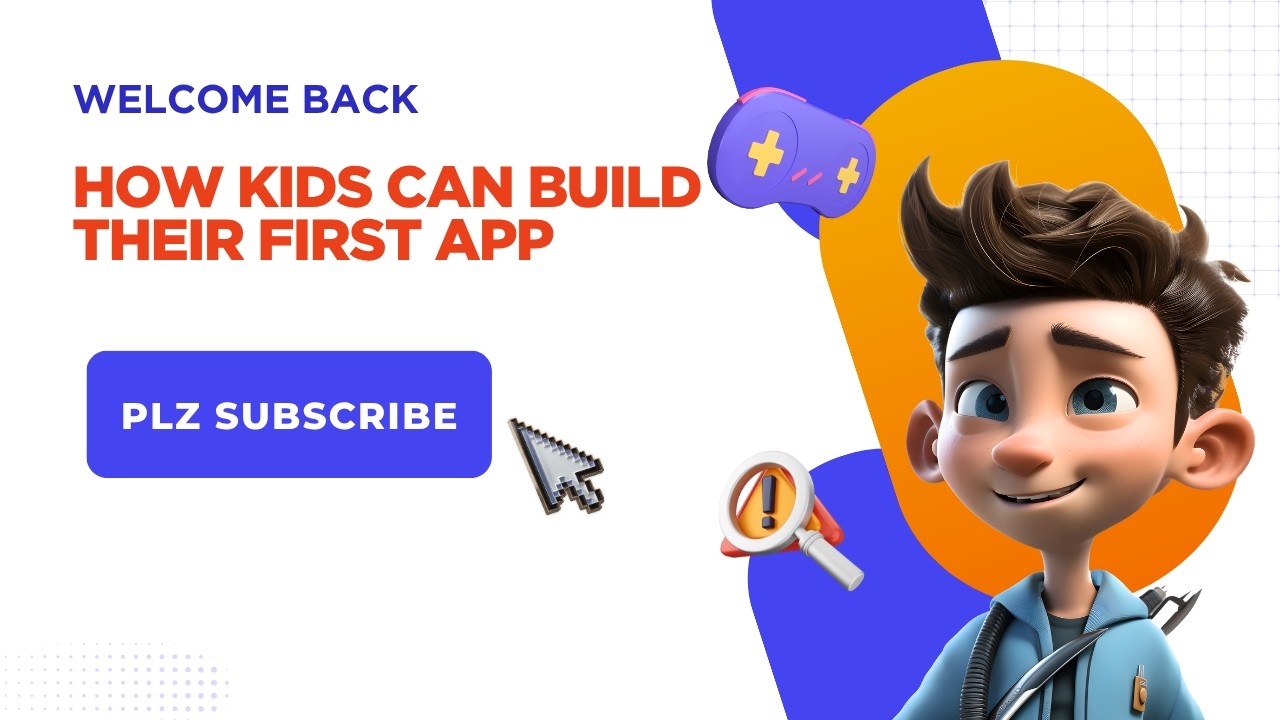 How Kids Can Build Their First App