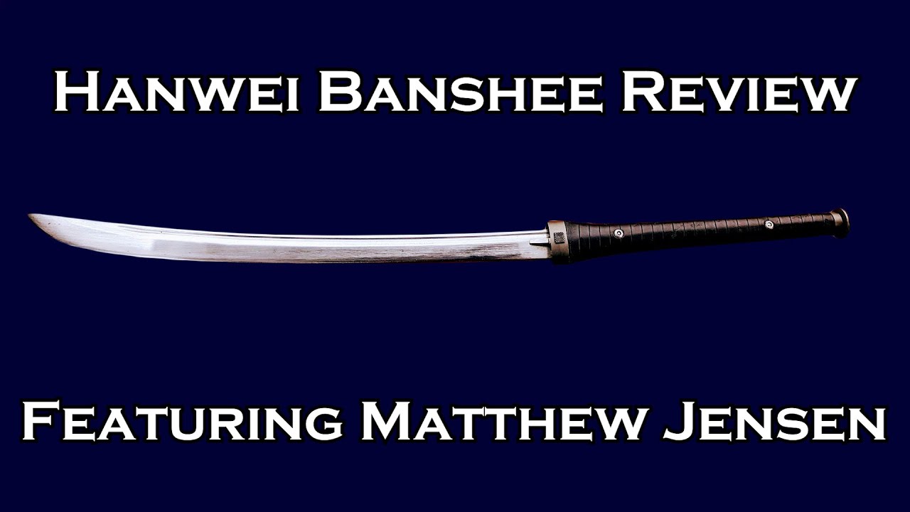 Hanwei Banshee Sword Review Featuring Matthew Jensen!