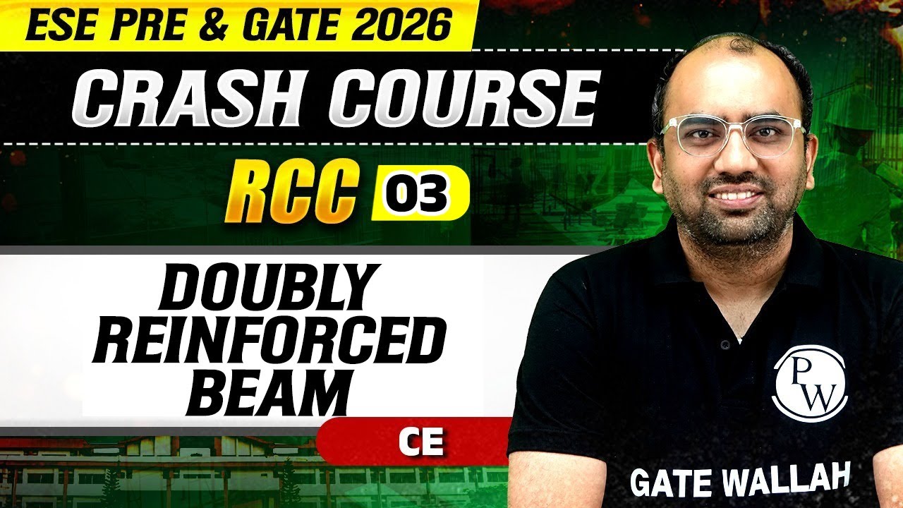 RCC 03 | Doubly Reinforced Beam | Civil Engineering | ESE & GATE 2026 Crash Course