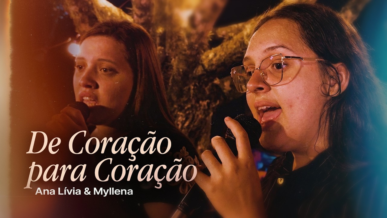 De Coração para Coração | Ana Lívia & Myllena
