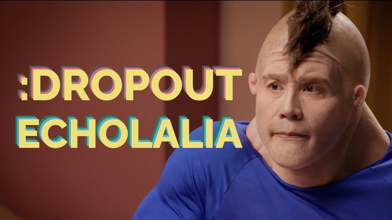 dropout echolalia