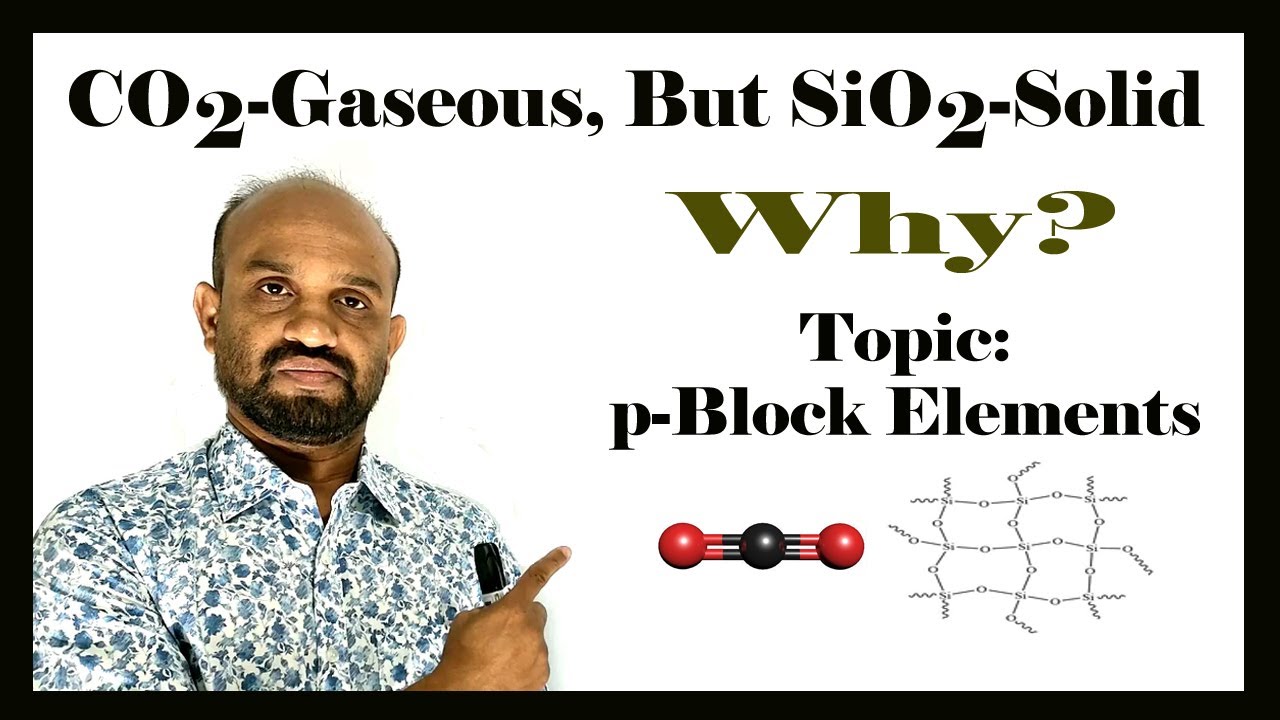 Lesson 2: CO₂ - Gas, But SiO₂ - Solid | Topic: p-Block Elements | Periodic Properties of Elements