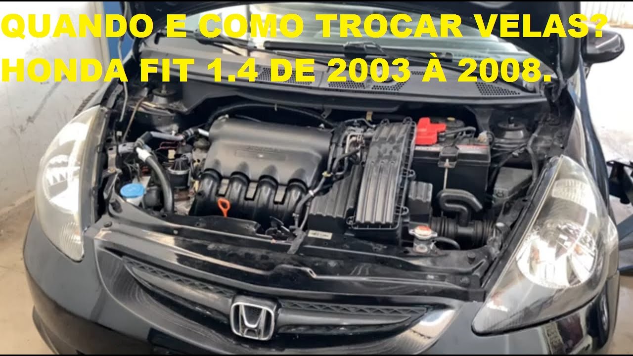QUANDO COMO TROCAR VELAS E BOBINAS HONDA FIT 1.4 2003 À 2008 GASOLINA OU FLEX/QUAL VELAS USAR?