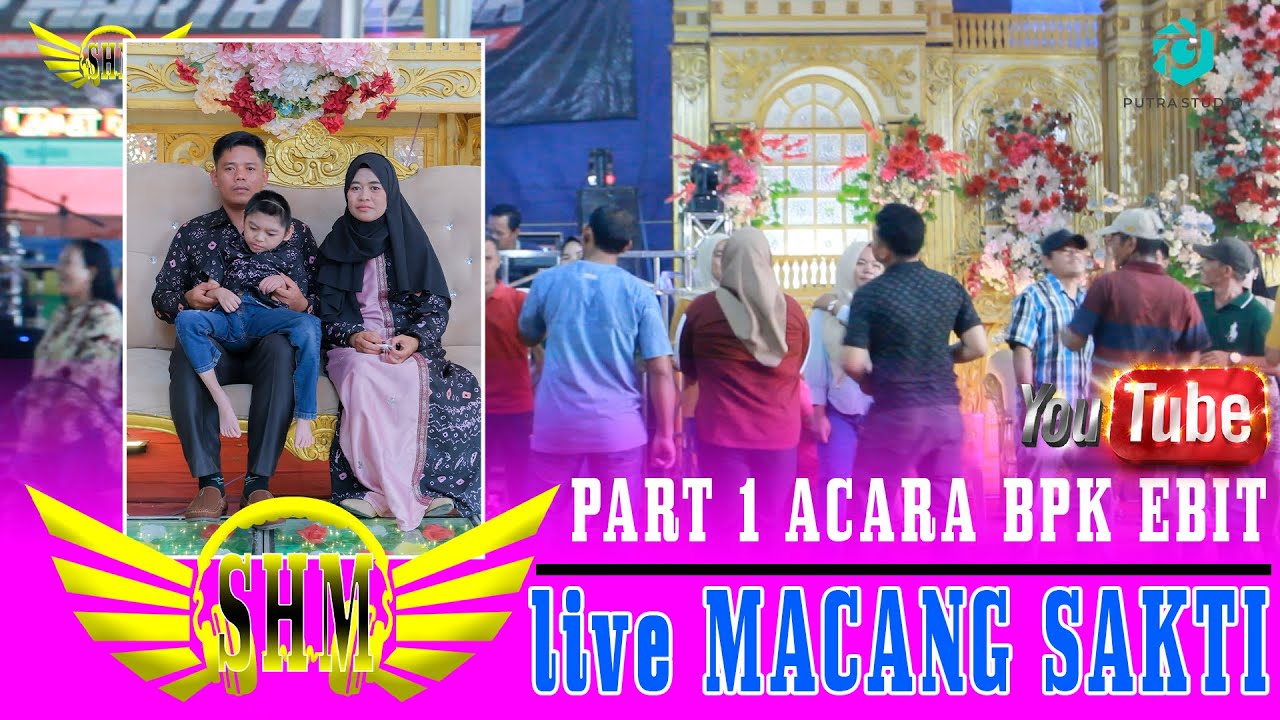 Bagian 1_SUMBER HARTA MUSIK Acara pesta || PUTRA STUDIO || lIVE MACANG SAKTI Acara bpk Ebit