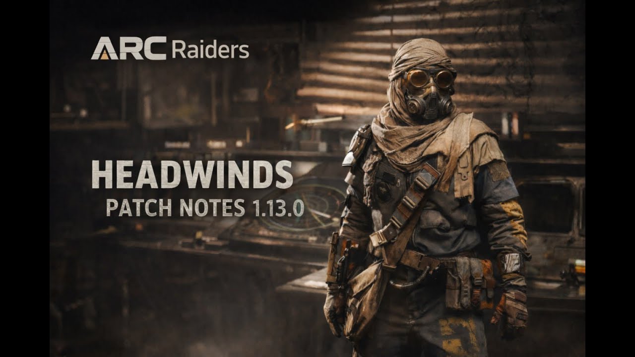 Вышел новый патч для ARC Raiders — HEADWINDS 1.13.0.