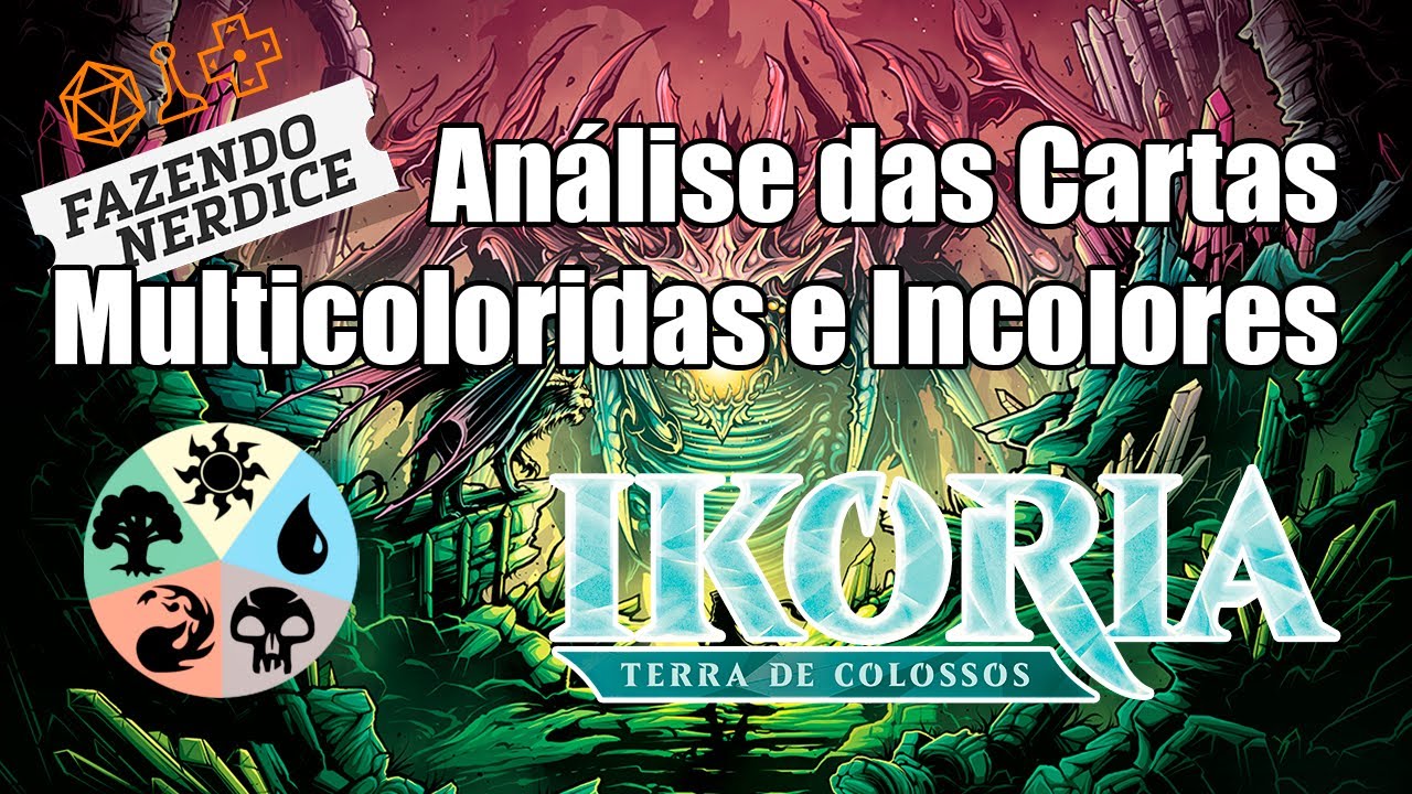 An&aacute;lise das Cartas Multicoloridas e Incolores de Ikoria! #MTGIKO