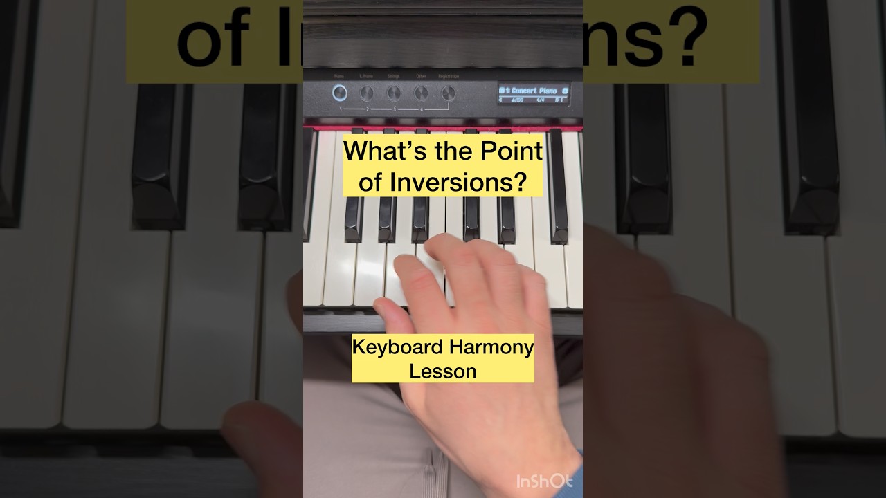 What&rsquo;s the Point of Inversions? Keyboard Harmony (Triads) | Piano Lesson with Tyler Seidenberg