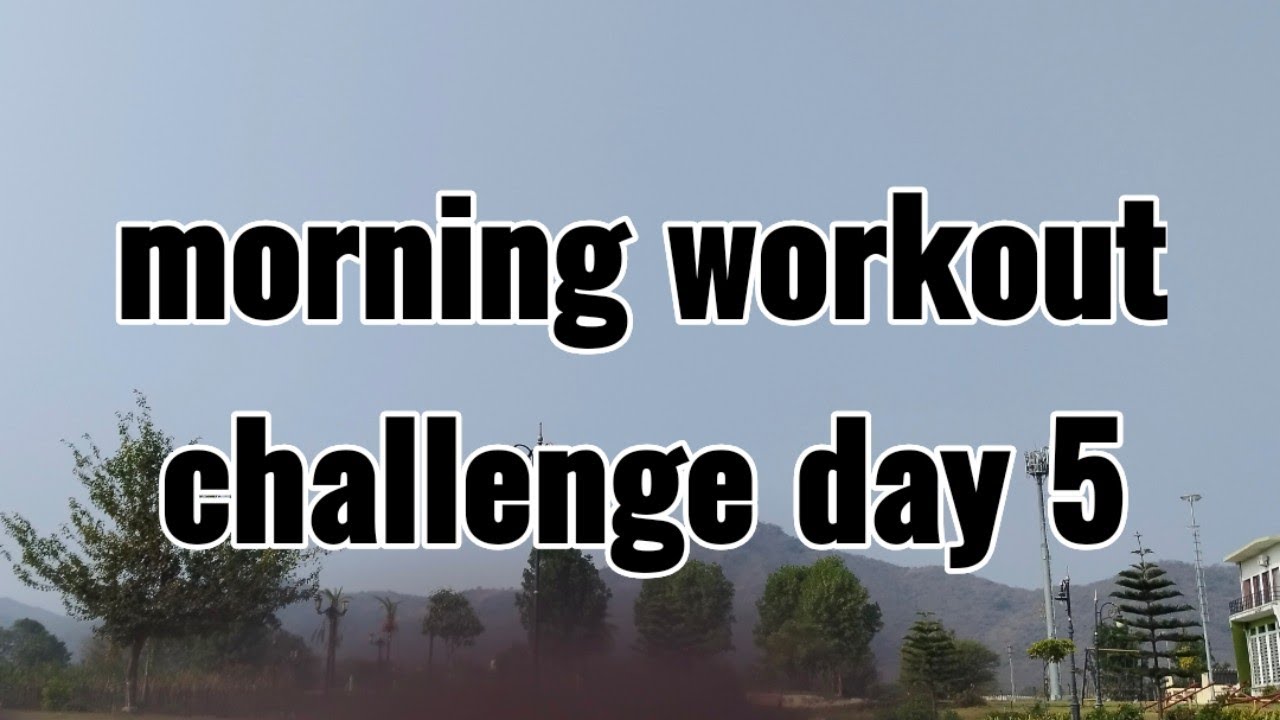 Morning workout challenge day 5