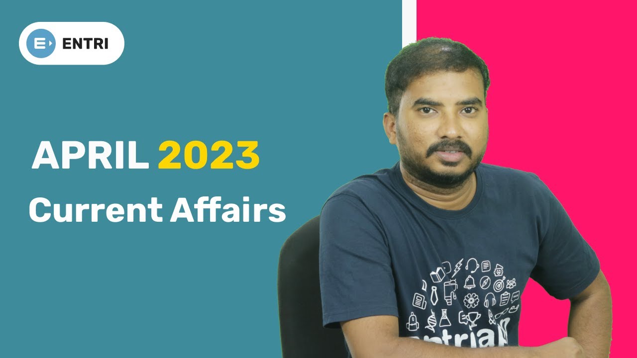 April 2023: MOST EXPECTED Current Affairs | APPSC | TSPSC | SSC | RRB | Entri App Telugu