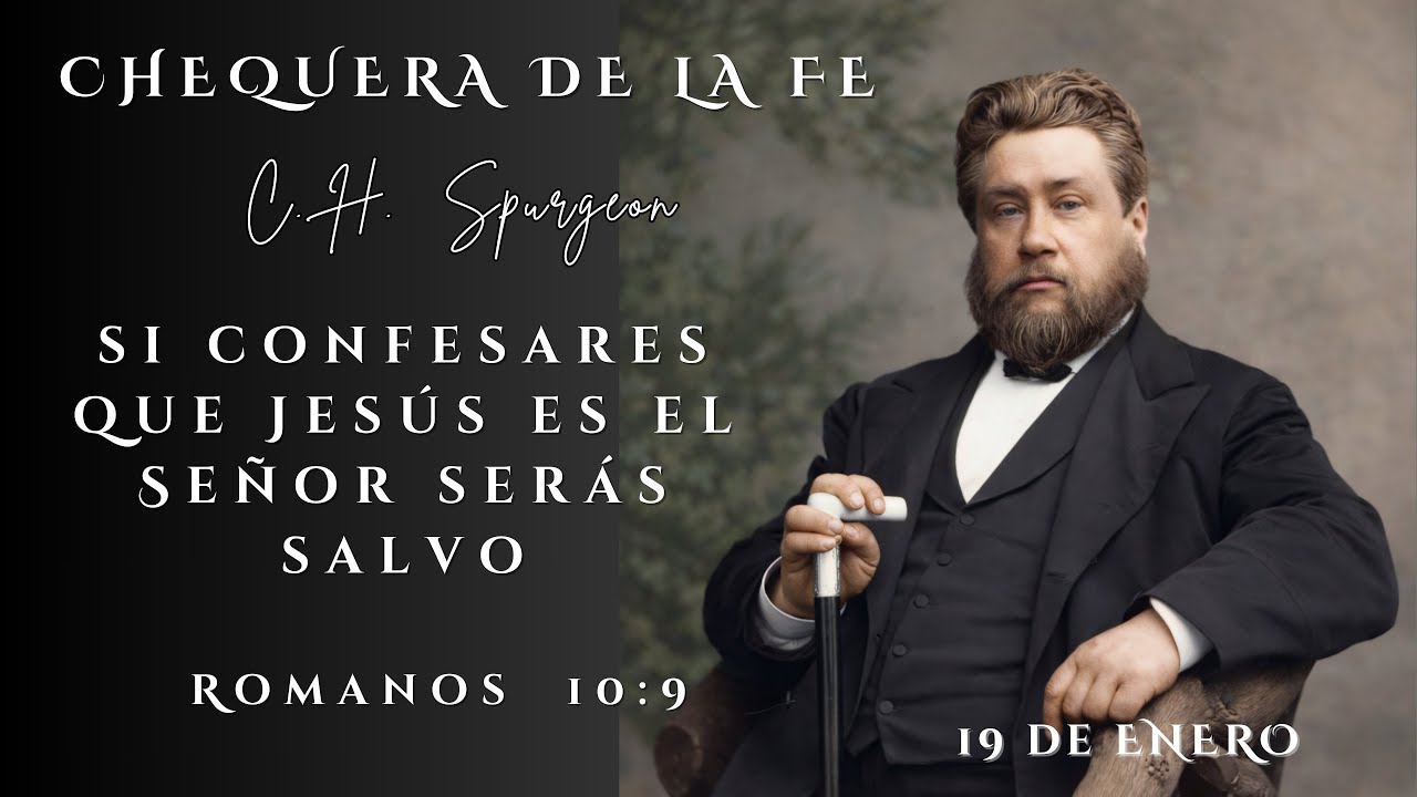 Chequera del Banco de la Fe de Charles Spurgeon. Romanos 10:9. (19 de Enero)