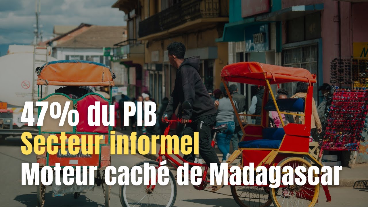 Secteur informel à Madagascar : mal nécessaire ou moteur caché ?