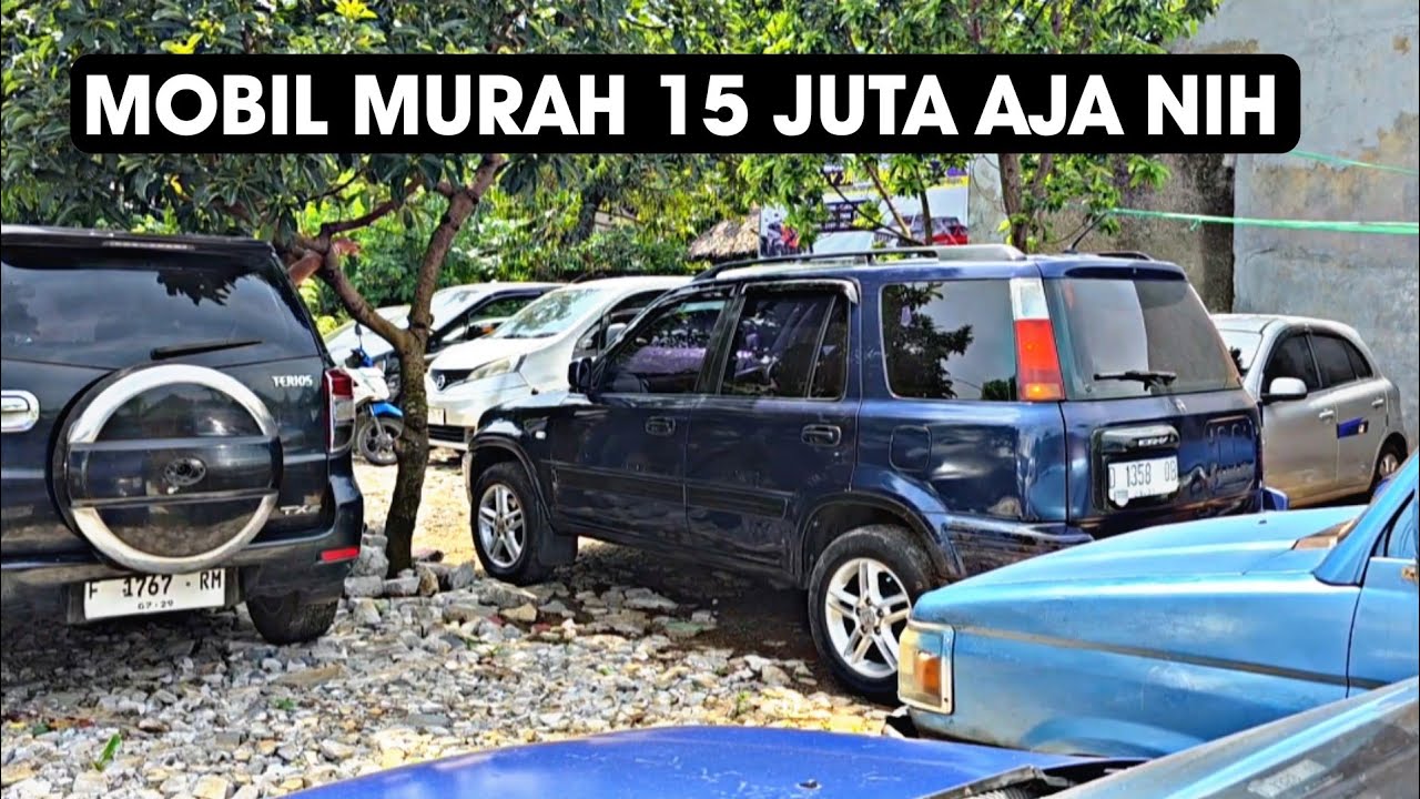 Berburu Mobil Murah 15 Jutaan Masih Nego Nih di Lapak Mobil Cibinong Baru