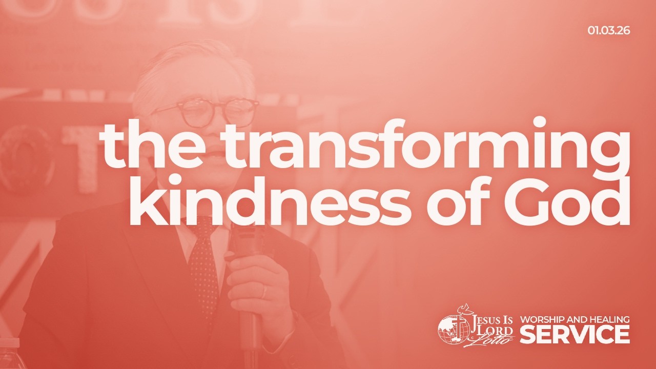 THE TRANSFORMING KINDNESS OF GOD | Worship and Healing Service | March 1, 2026