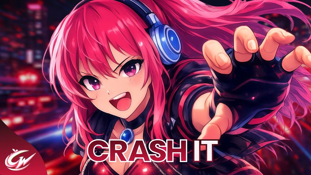 CherryWave - Crash It ｜ Original nigthcore
