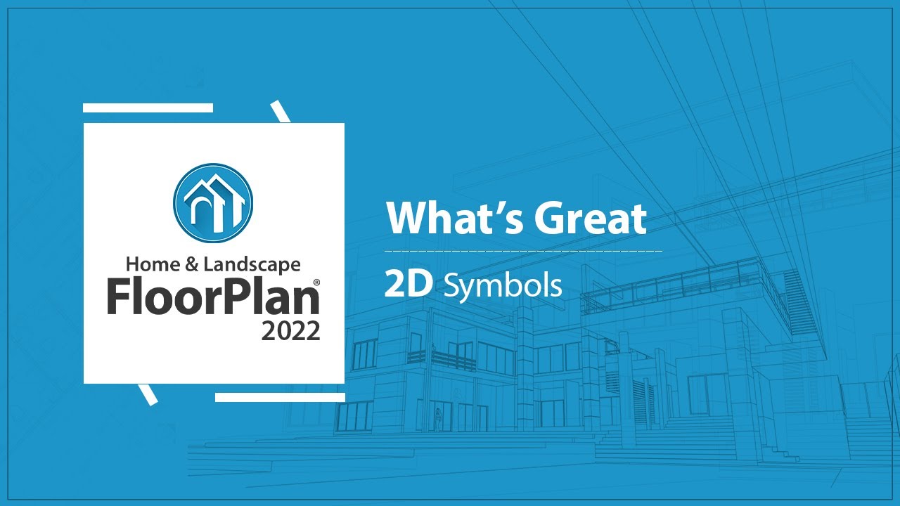 What's Great In FloorPlan 2022 - 2D Symbols