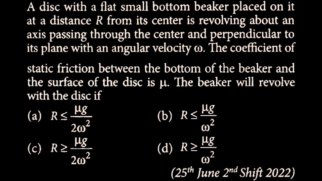 A disc with a flat small bottom beaker placed on it at a distance R from its  LM DTS 20 Q10