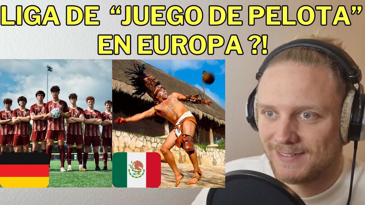 JUEGO DE PELOTA (MAYA) - Extranjero reacciona