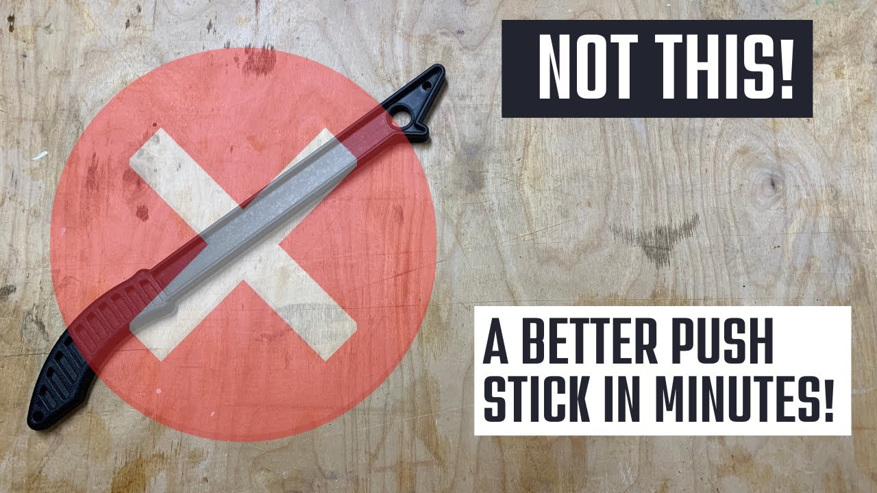 Build a Better Table Saw Push Stick!