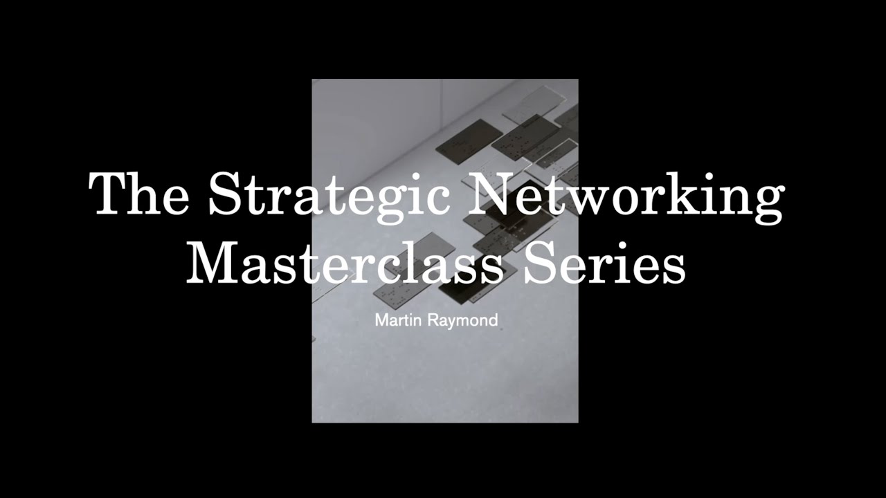 The Strategic Networking Masterclass Series