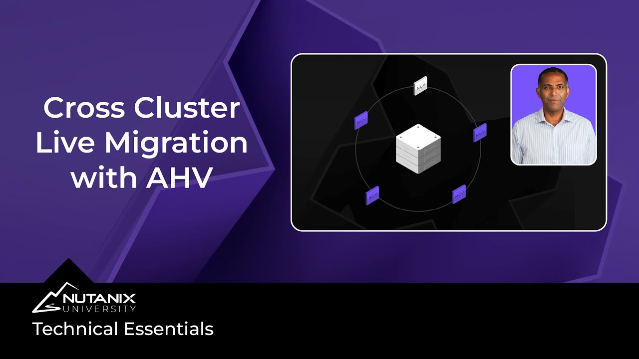 Cross Cluster Live Migration:Technical Essentials:Nutanix