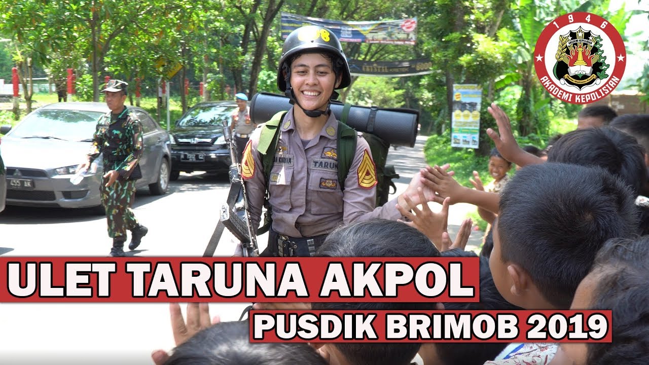 ULET TARUNA AKPOL DI PUSDIK BRIMOB 2019