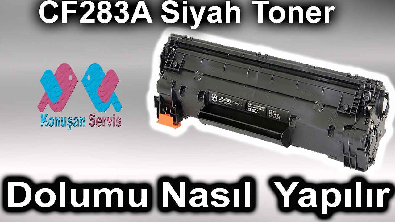 HP CF283A TONER DOLUMU NASIL YAPILIR