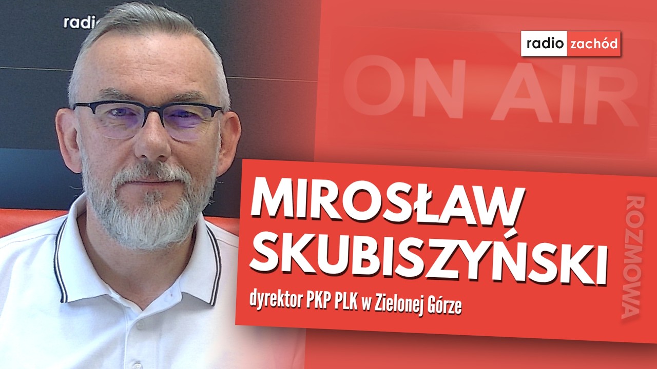 Mirosław Skubiszynski, dyrektor PKP PLK w Zielonej G&oacute;rze
