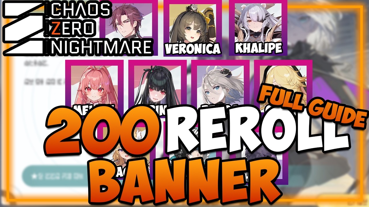 200 REROLL BANNER ULTIMATE GUIDE I New Captain Support Special Rescue Request I Chaos Zero Nightmare