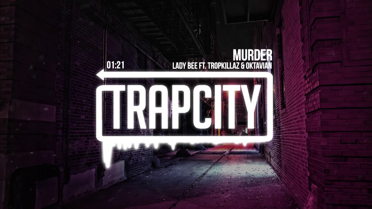 Lady Bee - Murder (ft. Tropkillaz & Oktavian)