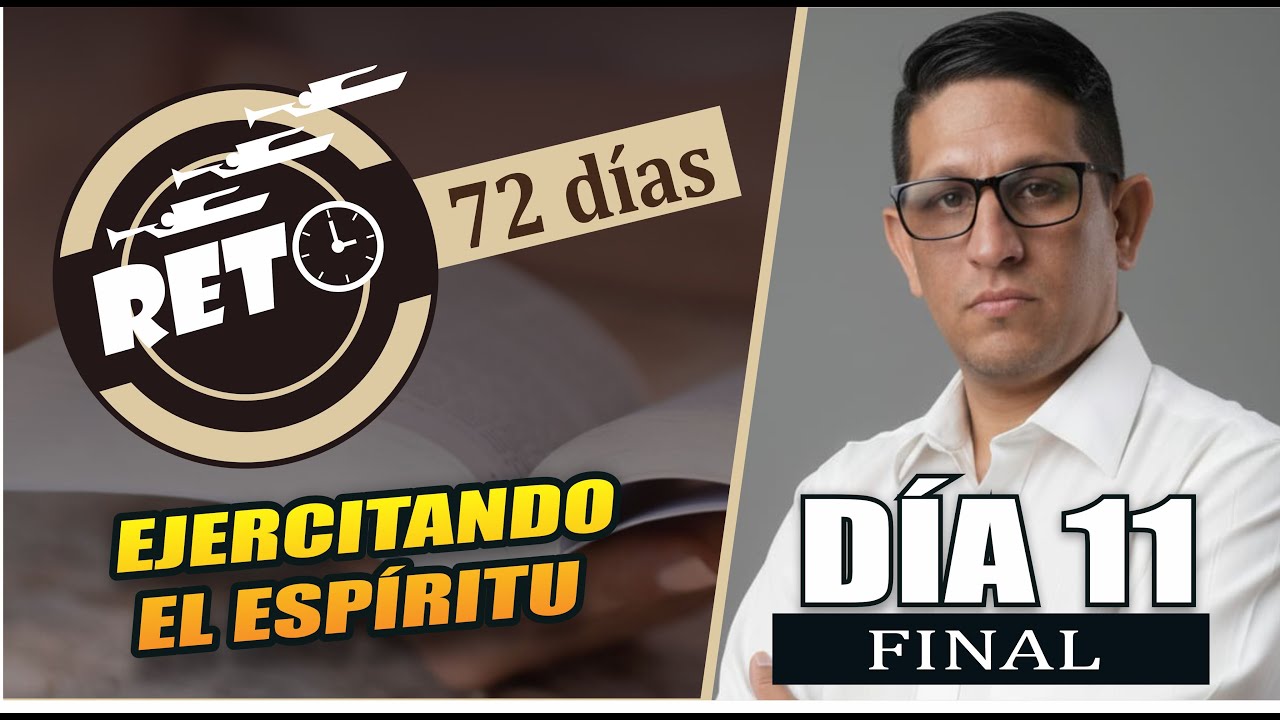 🔴 DIA 11 FINAL - EJERCITANDO EL ESPIRITU || DEUTERONOMIO 9