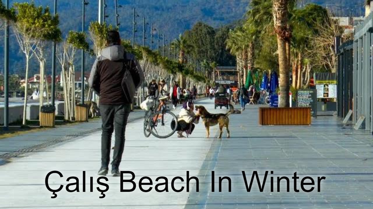 What Çalış Beach/Plajı looks like in Mid-January, Fethiye, Turkey