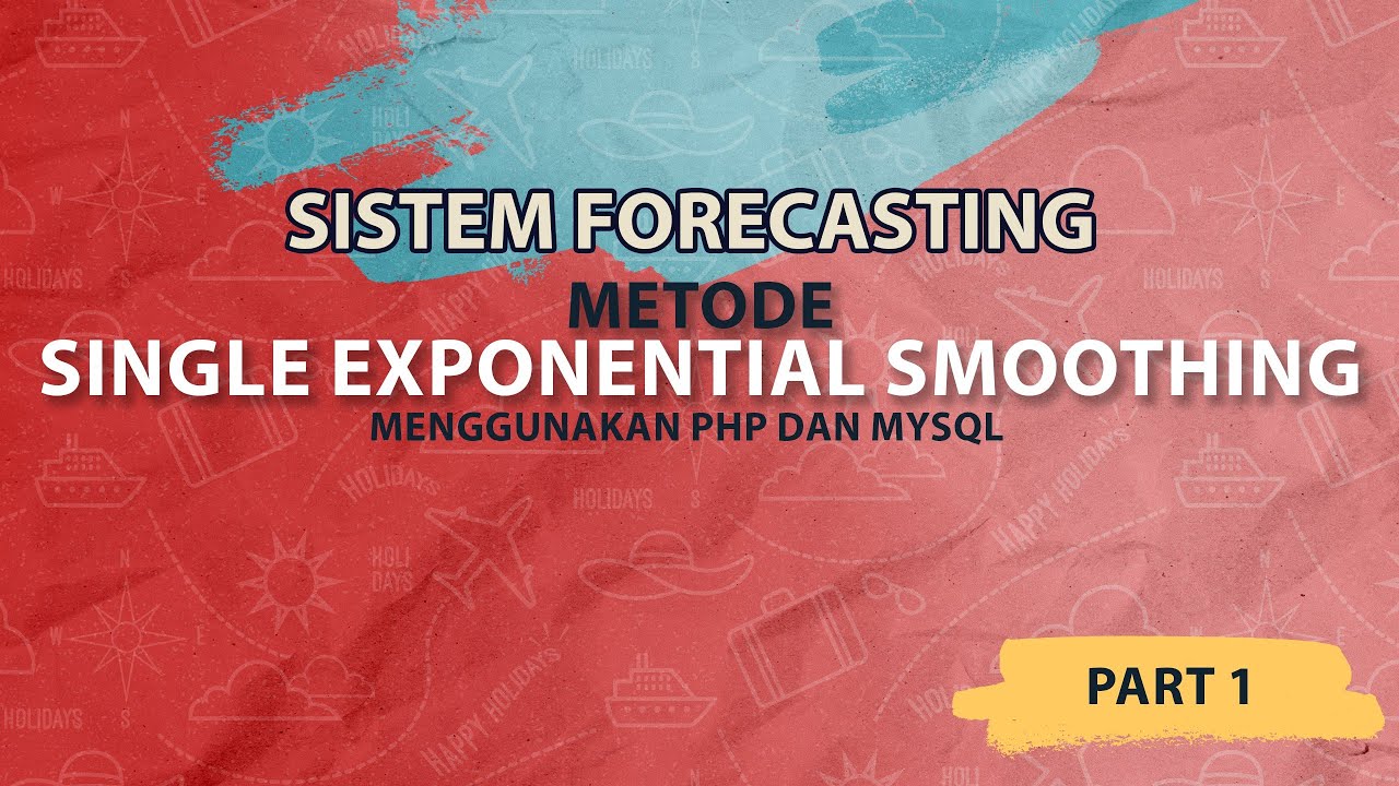 [1] - Sistem Forecasting Menggunakan Metode Single Exponential Smoothing (SES)