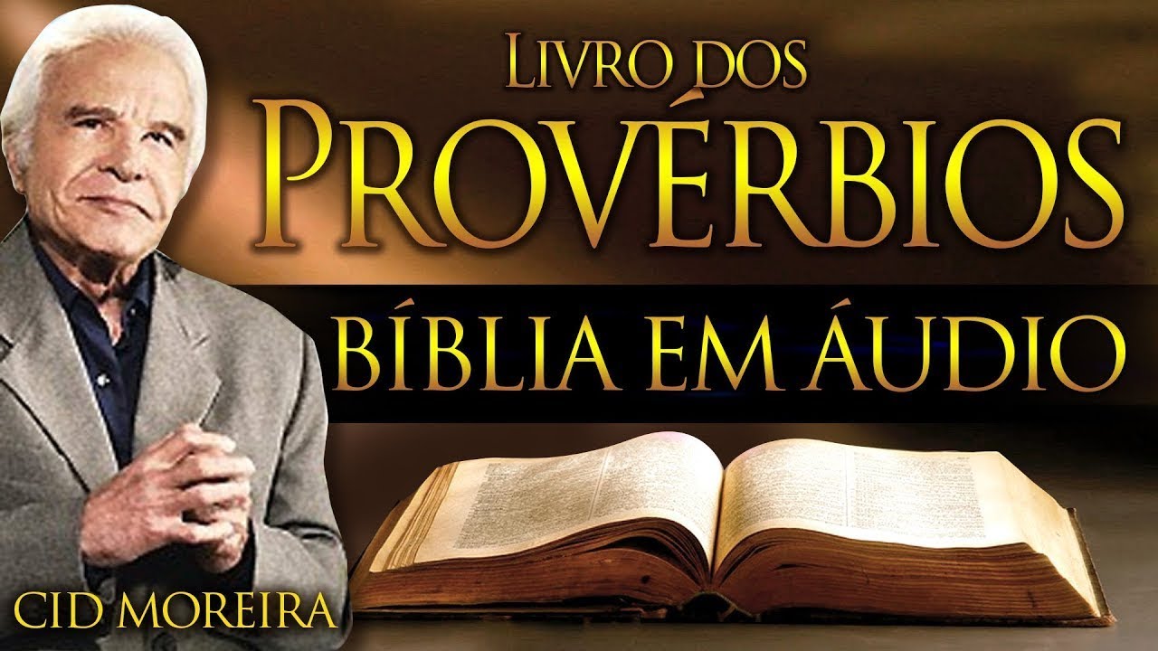PROV&Eacute;RBIOS - B&iacute;blia Narrada por Cid Moreira - #cidmoreira #f&eacute; #b&iacute;blia #cid  #salmos #proverbios