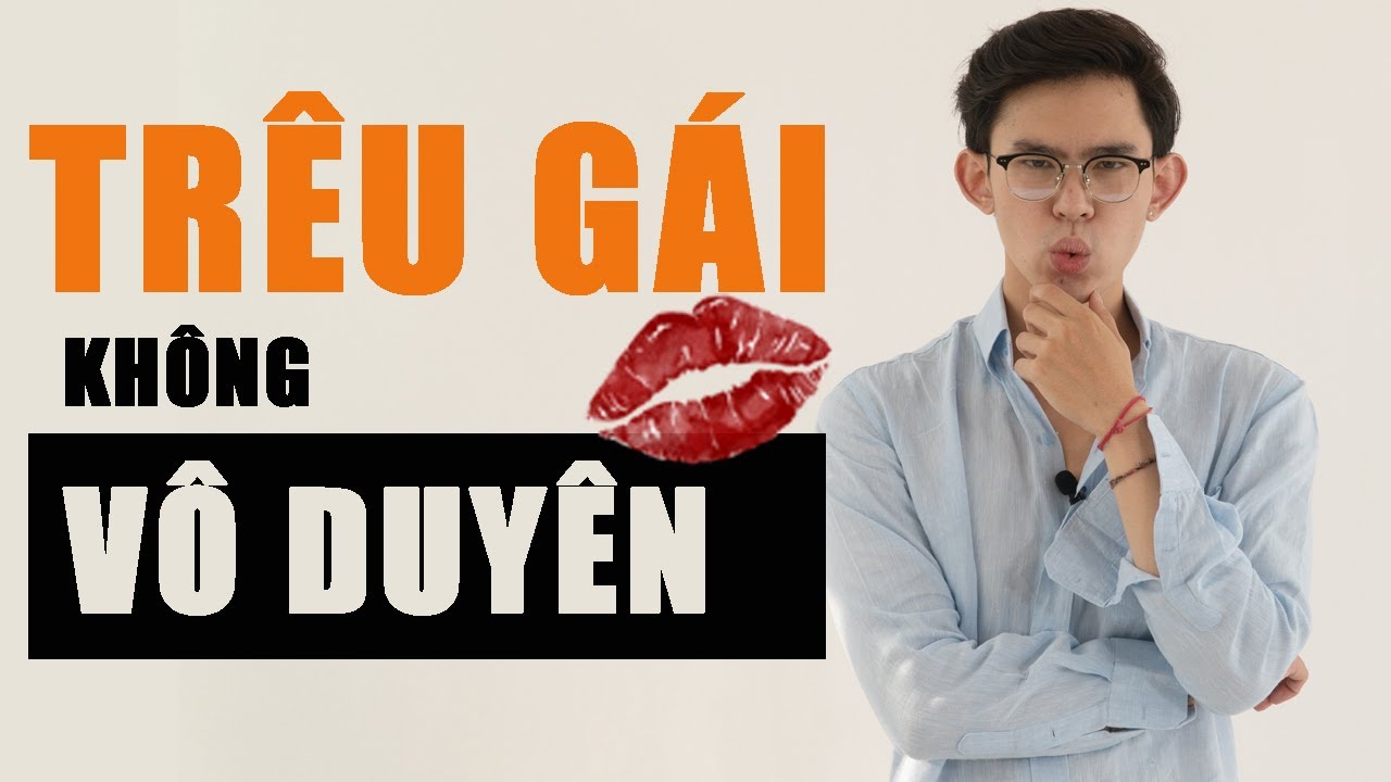 5 TIPS ĐỂ TRÊU GÁI TINH TẾ TRONG TÁN TỈNH | Men's Bay