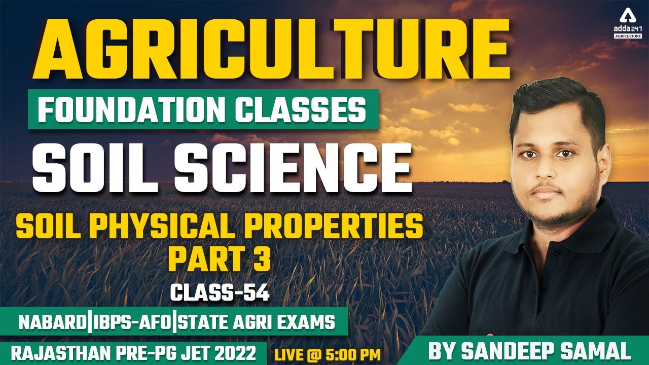 Agriculture Foundation Classes | SOIL SCIENCE #54 | Soil Physical Properties | Rajasthan Pre PG