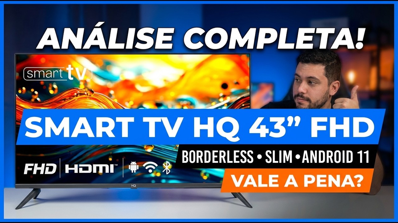 Smart TV HQ 43” Full HD Android 11 Vale a Pena em 2026 ? Tela Sem Bordas, Design Slim e Android TV!