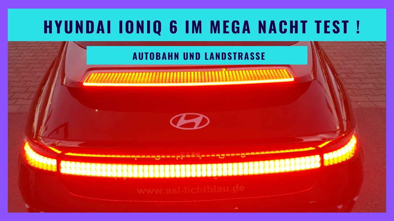 NEU HYUNDAI IONIQ 6 MEGA NACHT TEST ! LED Matrix, Fahreigenschaften & Display die Nachtfahrt !