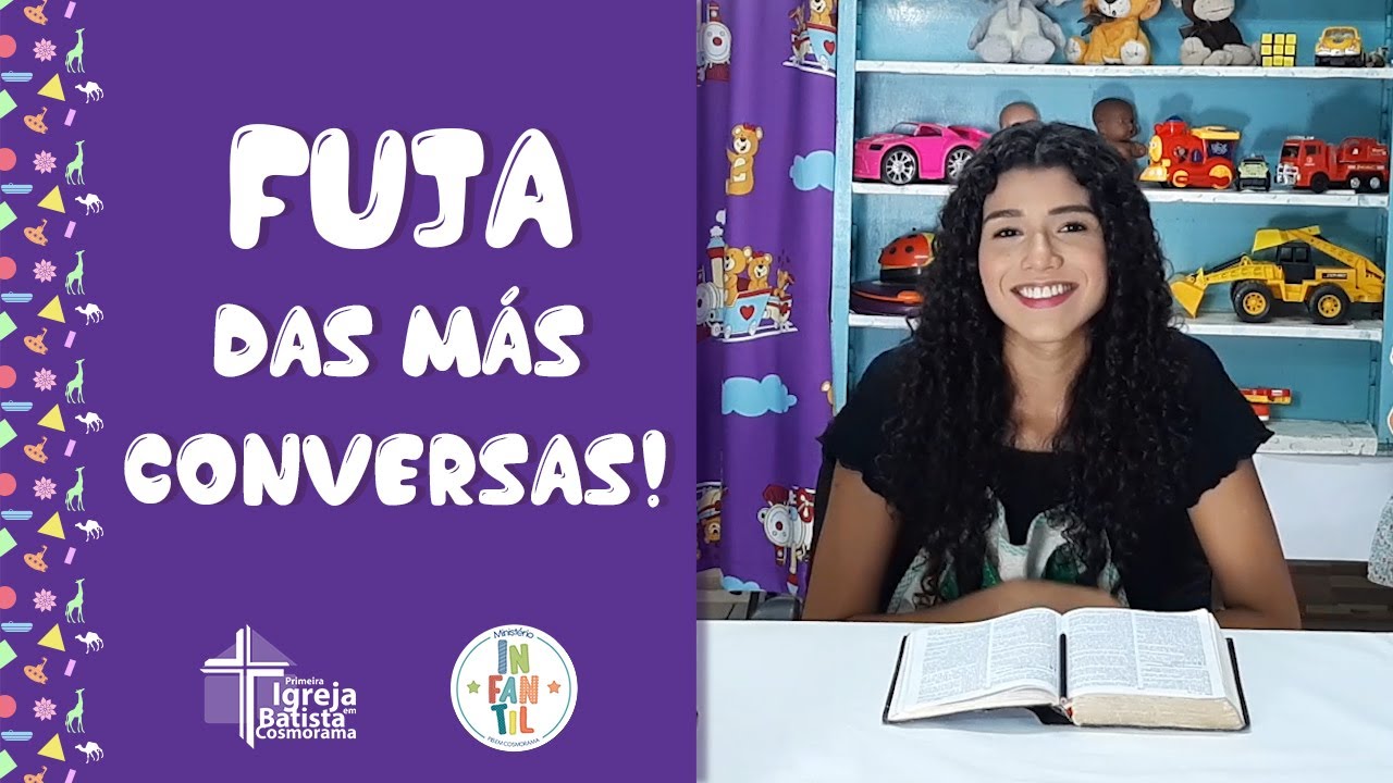 Fuja das más conversas!  | Ministério Infantil - PIB em Cosmorama