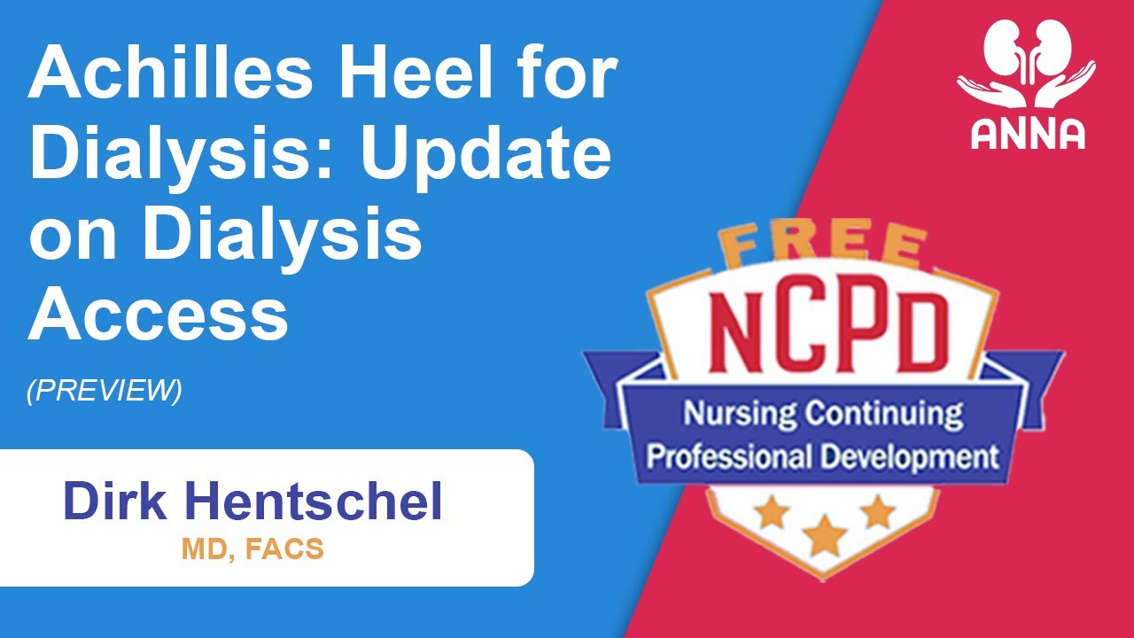 Achilles Heel for Dialysis: Update on Dialysis Access (Preview)