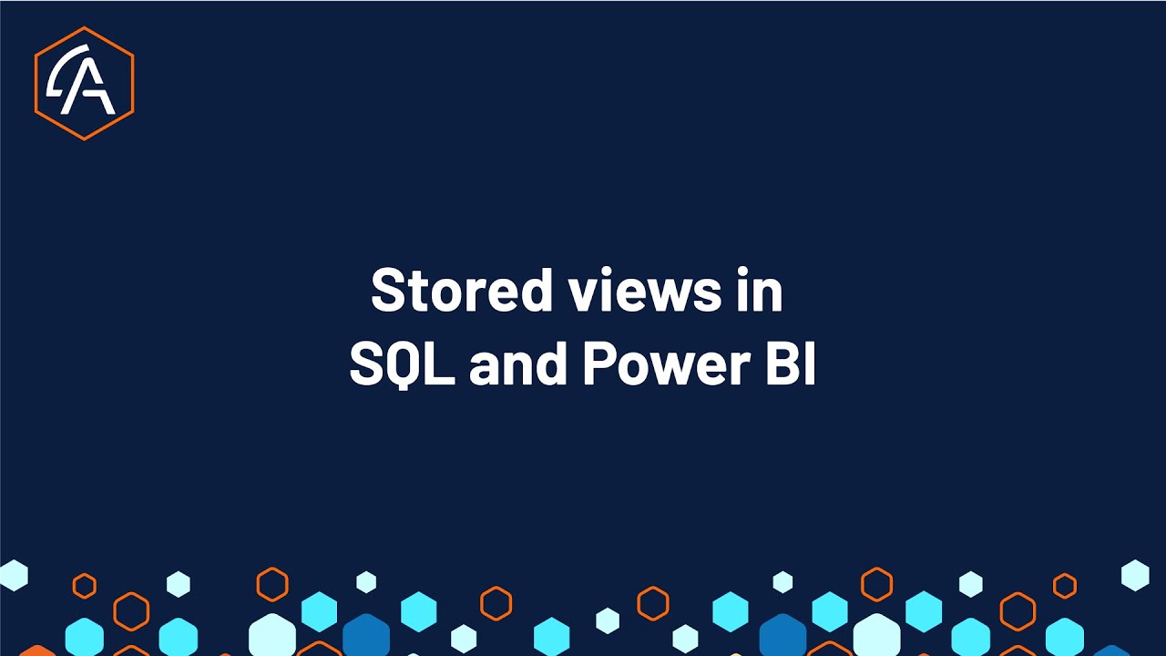 Stored views in SQL and Power BI