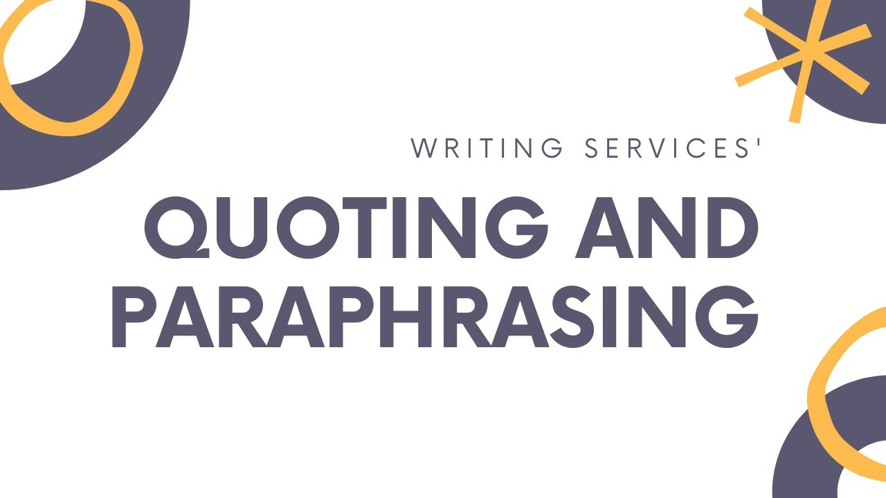Quoting and Paraphrasing